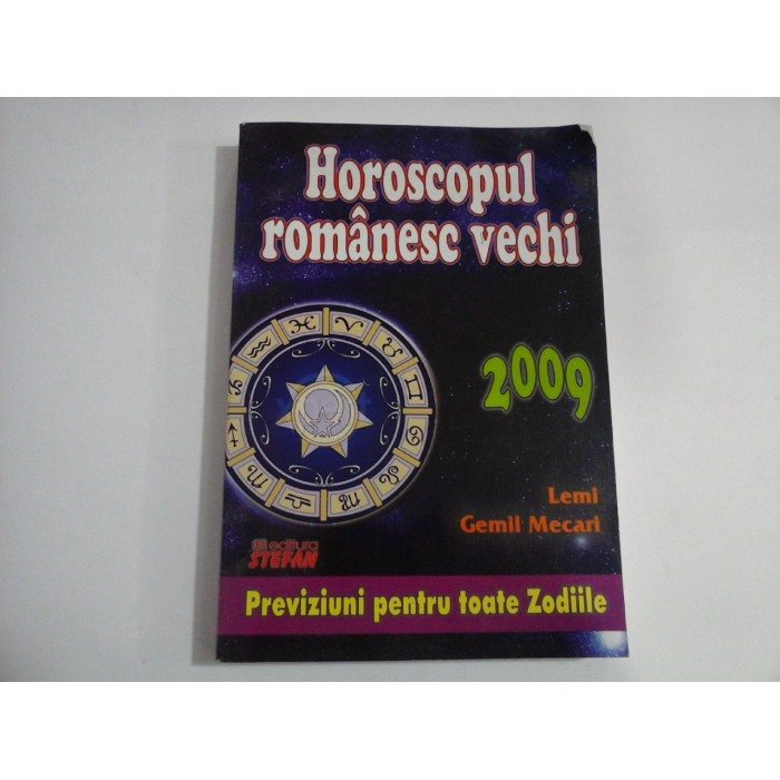 HOROSCOPUL ROMANESC VECHI - LEMI GEMIL MECARI HOROSCOPUL ROMANESC VECHI - LEMI GEMIL MECARI